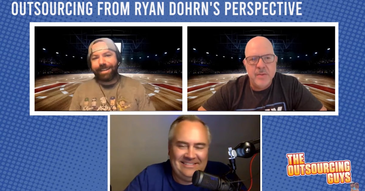 The Outsourcing Guys - Outsourcing from Ryan Dohrn’s Perspective Image